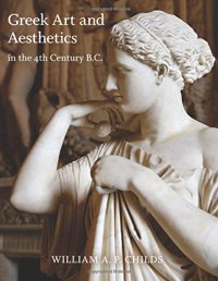 cover of the book Greek Art and Aesthetics in the Fourth Century B.C.