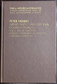 cover of the book Applied and Computational Complex Analysis - Volume 2: Special Functions, Integral Transforms, Asymptotics, Continued Fractions