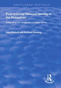 cover of the book Post-Colonial National Identity in the Philippines: Celebrating the Centennial of Independence