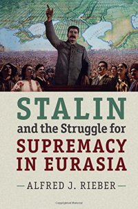 cover of the book Stalin and the Struggle for Supremacy in Eurasia