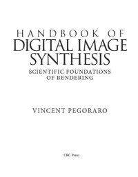 cover of the book Handbook of Digital Image Synthesis. Scientific Foundations of Rendering