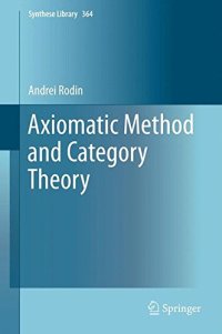 cover of the book Axiomatic Method and Category Theory