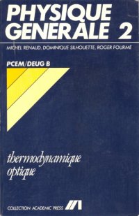 cover of the book Physique générale. tome 2, Thermodynamique, optique