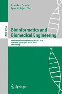 cover of the book Bioinformatics and Biomedical Engineering: 4th International Conference, IWBBIO 2016, Granada, Spain, April 20-22, 2016, Proceedings