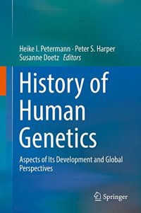 cover of the book History of Human Genetics: Aspects of Its Development and Global Perspectives