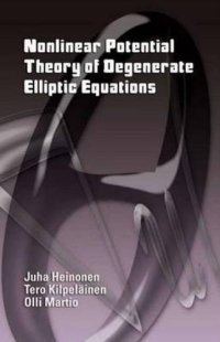 cover of the book Nonlinear Potential Theory of Degenerate Elliptic Equations