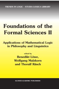 cover of the book Foundations of the Formal Sciences II: Applications of Mathematical Logic in Philosophy and Linguistics