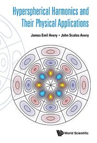 cover of the book Hyperspherical Harmonics and Their Physical Applications