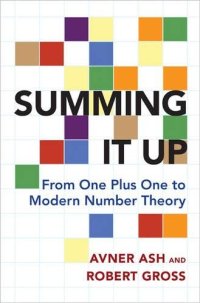 cover of the book Summing It Up: From One Plus One to Modern Number Theory