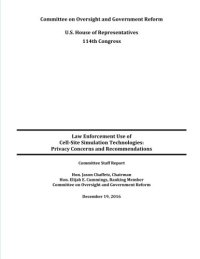 cover of the book Law Enforcement Use of Cell-Site Simulation Technologies: Privacy Concerns and Recommendations