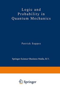 cover of the book Logic and Probability in Quantum Mechanics