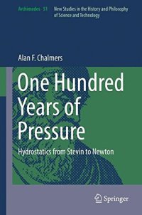 cover of the book One Hundred Years of Pressure: Hydrostatics from Stevin to Newton