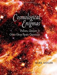 cover of the book Cosmological Enigmas: Pulsars, Quasars, and Other Deep-Space Questions