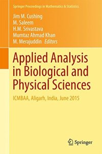 cover of the book Applied Analysis in Biological and Physical Sciences: ICMBAA, Aligarh, India, June 2015