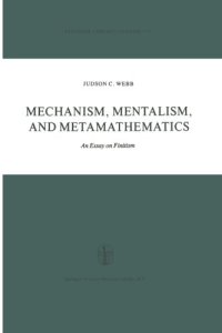 cover of the book Mechanism, Mentalism and Metamathematics: An Essay on Finitism