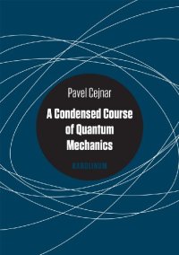 cover of the book A Condensed Course of Quantum Mechanics