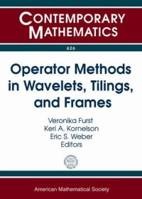 cover of the book Operator Methods in Wavelets, Tilings, and Frames: Ams Special Session Harmonic Analysis of Frames, Wavelets, and Tilings, April 13-14, 2013, Boulder, Colorado