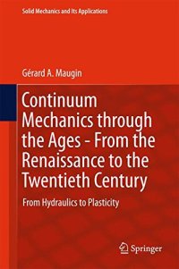 cover of the book Continuum Mechanics through the Ages - From the Renaissance to the Twentieth Century: From Hydraulics to Plasticity