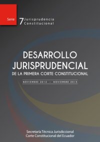 cover of the book Desarrollo jurisprudencial de la primera Corte Constitucional (Período noviembre de 2012 - noviembre de 2015)