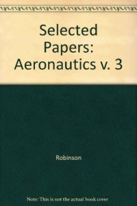 cover of the book Selected Papers of Abraham Robinson Volume 3 Aeronautics