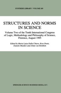 cover of the book Structures and Norms in Science: Volume Two of the Tenth International Congress of Logic, Methodology and Philosophy of Science, Florence, August 1995