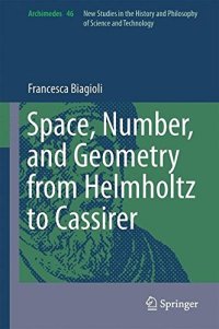 cover of the book Space, Number, and Geometry from Helmholtz to Cassirer