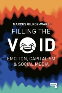 cover of the book Filling the Void: Emotion, Capitalism and Social Media