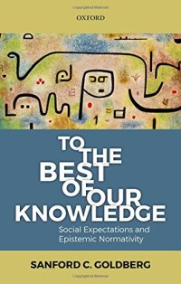 cover of the book To the Best of Our Knowledge: Social Expectations and Epistemic Normativity