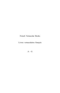 cover of the book French vernacular books: books published in the French language before 1601 / Livres vernaculaires français : livres imprimés en français avant 1601