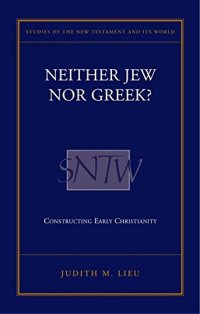 cover of the book Neither Jew Nor Greek?: Constructing Early Christianity