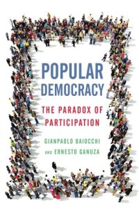 cover of the book Popular Democracy: The Paradox of Participation