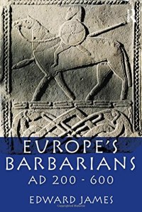 cover of the book Europe’s Barbarians AD 200–600