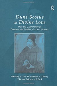 cover of the book Duns Scotus on Divine Love: Texts and Commentary on Goodness and Freedom, God and Humans