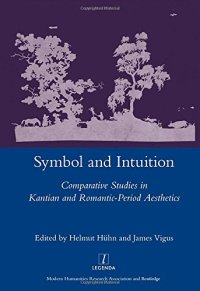 cover of the book Symbol and Intuition: Comparative Studies in Kantian and Romantic-period Aesthetics