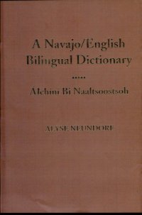 cover of the book A Navajo/English Bilingual Dictionary = Áłchíní Bi Naaltsoostsoh