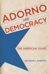 cover of the book Adorno and Democracy: The American Years