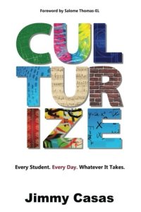 cover of the book Culturize: Every Student. Every Day. Whatever It Takes.