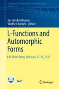 cover of the book  L-Functions and Automorphic Forms: LAF, Heidelberg, February 22-26, 2016