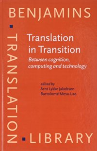 cover of the book Translation in Transition: Between cognition, computing and technology