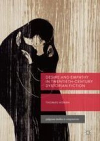 cover of the book Desire and Empathy in Twentieth-Century Dystopian Fiction