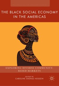 cover of the book  The Black Social Economy in the Americas: Exploring Diverse Community-Based Markets