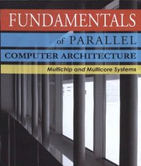 cover of the book Fundamentals of Parallel Computer Architecture: Multichip and Multicore Systems