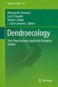 cover of the book  Dendroecology: Tree-Ring Analyses Applied to Ecological Studies