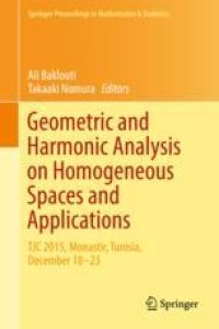 cover of the book  Geometric and Harmonic Analysis on Homogeneous Spaces and Applications: TJC 2015, Monastir, Tunisia, December 18-23