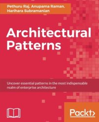 cover of the book Architectural Patterns: Uncover essential patterns in the most indispensable realm of enterprise architecture