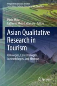 cover of the book  Asian Qualitative Research in Tourism: Ontologies, Epistemologies, Methodologies, and Methods