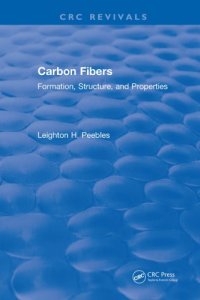 cover of the book Carbon fibers : formation, structure, and properties