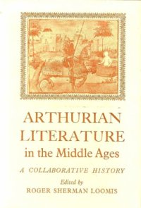 cover of the book Arthurian Literature in the Middle Ages: A Collaborative History