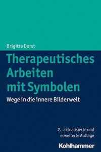 cover of the book Therapeutisches Arbeiten Mit Symbolen: Wege in Die Innere Bilderwelt (German Edition)