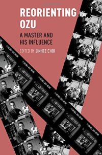 cover of the book Reorienting Ozu: A Master and His Influence